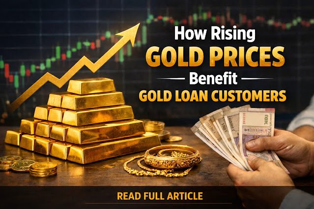 How Rising Gold Prices Benefit Gold Loan Customers