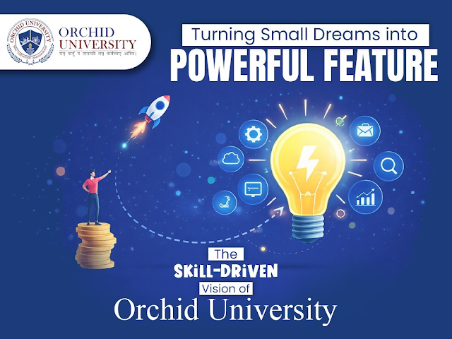 Turning Small Dreams into Powerful Futures: The Skill-Driven Vision of Orchid University