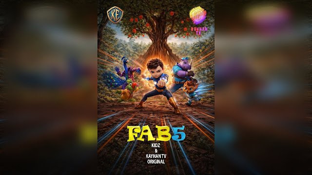Kayhan Entertainment Unveils Its Second Original IP ‘FAB 5’ on Zee5, Strengthening Its Vision for Homegrown Digital Storytelling